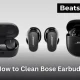 How to Clean Bose Earbuds