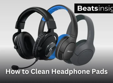 How to Clean Headphone Pads