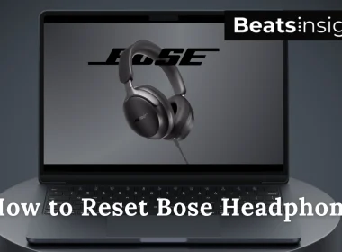 How to Reset Bose Headphones