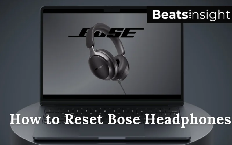 How to Reset Bose Headphones