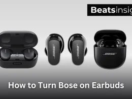 How to Turn Bose on Earbuds