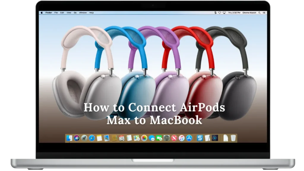 How to Connect AirPods Max to MacBook