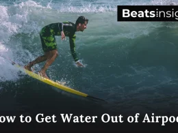 How to Get Water Out of Airpods