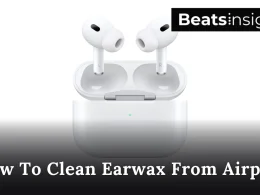 How To Clean Earwax From Airpods