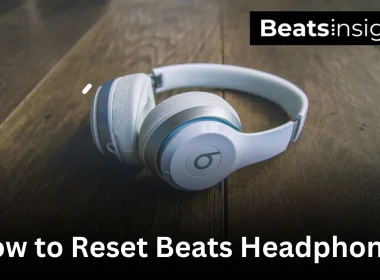 How to Reset Beats Headphones